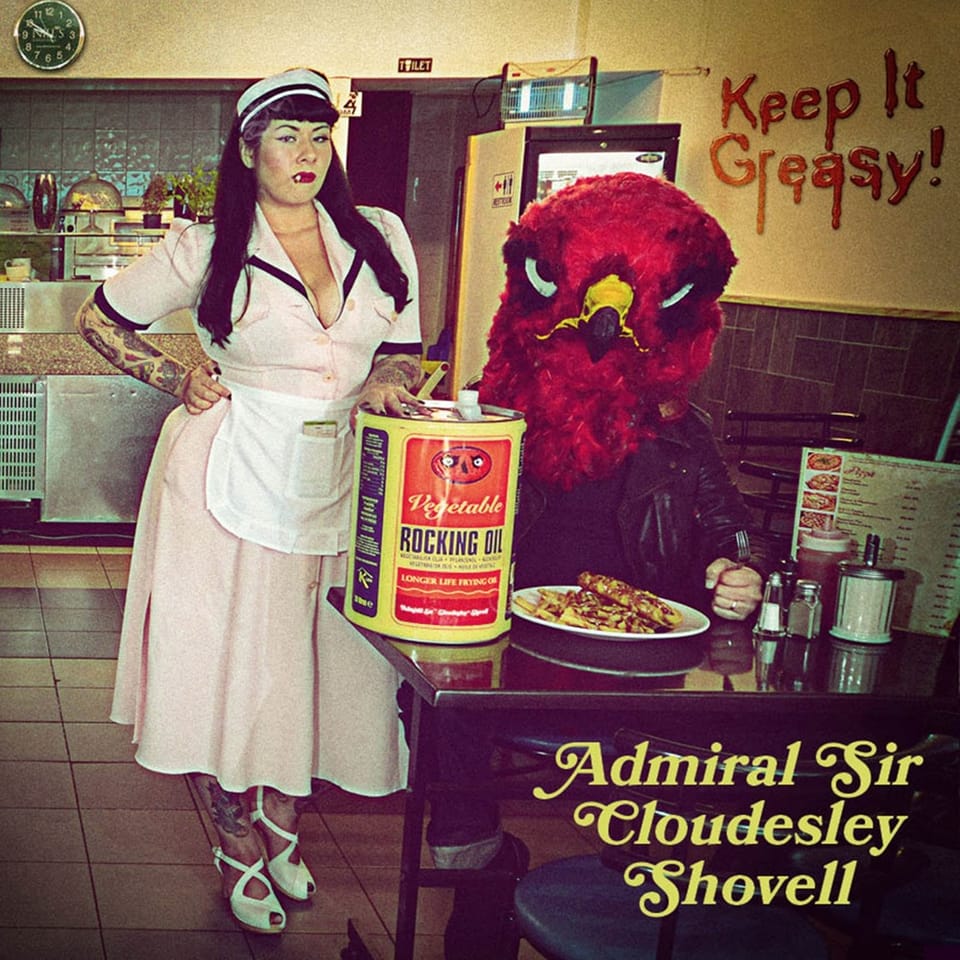 Day 9: An Album A Day - Admiral Sir Cloudesley Shovell Keep It Greasy
