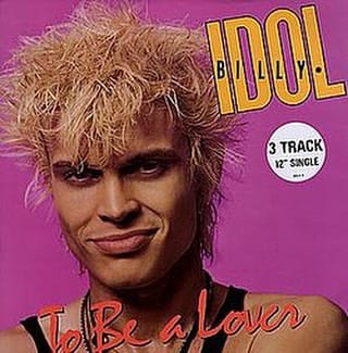 Day 3: An Album A Day - Billy Idol To Be A Lover